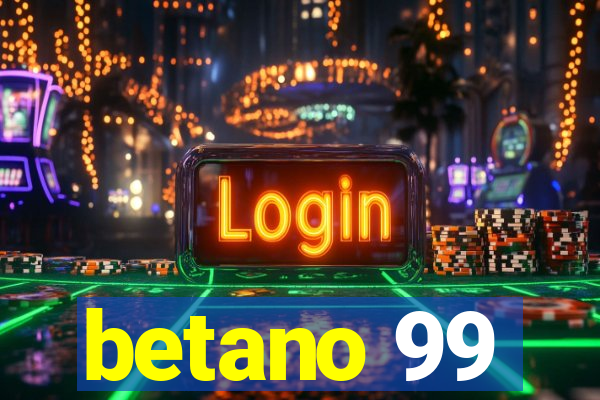 betano 99